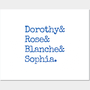 Dorothy& Rose& Blanche& Sophia (Blue Font) - Golden Girls Posters and Art